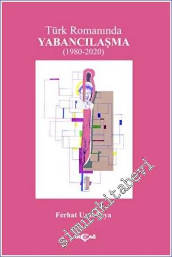 Türk Romanında Yabancılaşma -        2023