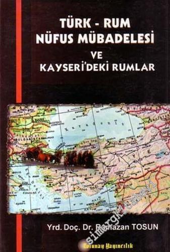 Türk Rum Nüfus Mübadelesi ve Kayseri'deki Rumlar