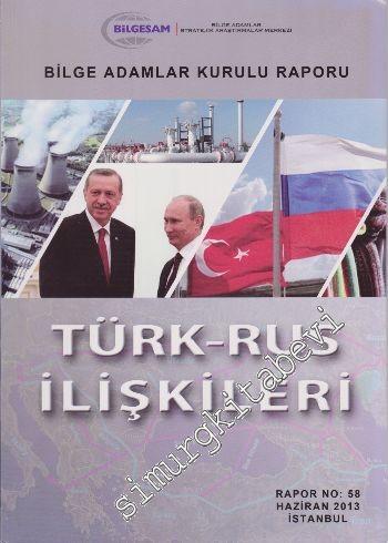 Türk - Rus İlişkileri - Bilge Adamlar Raporu