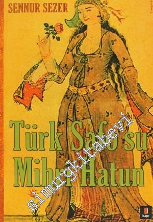 Türk Safo'su Mihri Hatun: Divan Edebiyatının Tek Kadın Şairinin Yaşamöyküsü -
