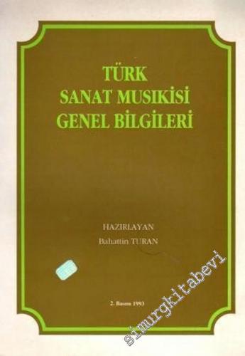 Türk Sanat Musıkisi Genel Bilgileri: Nazari Bilgiler Usuller Makamlar Formlar -        1993