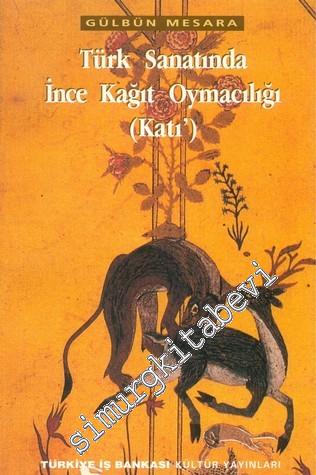 Türk Sanatında İnce Kâğıt Oymacılığı ( Kat'ı )