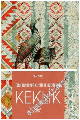 Türk Sanatında ve Silifke Kültüründe Keklik - 2023