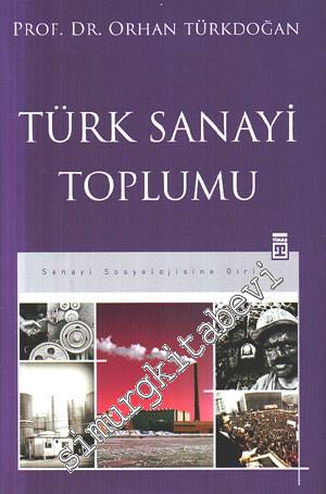 Türk Sanayi Toplumu : Sanayi Sosyolojisine Giriş -