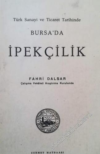 Türk Sanayi ve Ticaretinde Bursa'da İpekçilik -        1960