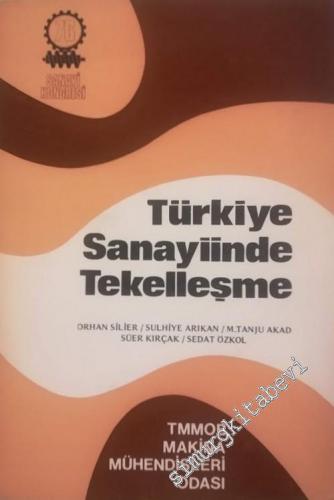 Türk Sanayiinde Tekelleşme