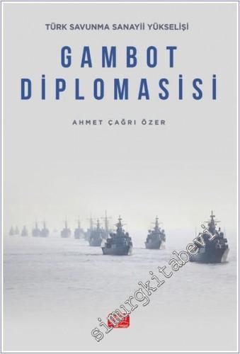 Türk Savunma Sanayii Yükselişi - Gambot Diplomasisi -        2025