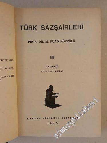 Türk Sazşairleri - Antoloji : Cilt 2: XVI- XVIII. asırlar / Cilt 3: X IX-XX. asırlar -        1940
