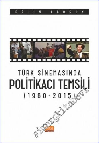 Türk Sinemasında Politikacı Temsili (1960-2015) - 2023