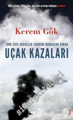 Türk Sivil Havacılık Tarihine Damgasını Vuran Uçak Kazaları: 1909 Yılı