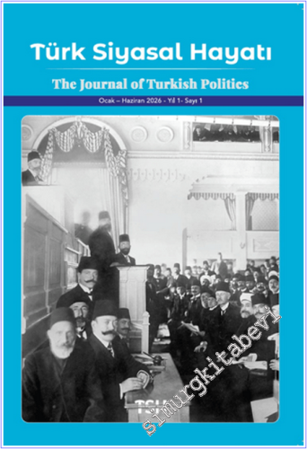 Türk Siyasal Hayatı Dergisi (Yıl : 1 - Sayı: 1 - Ocak Haziran 2026) - 1    1  Ocak Haziran 2026