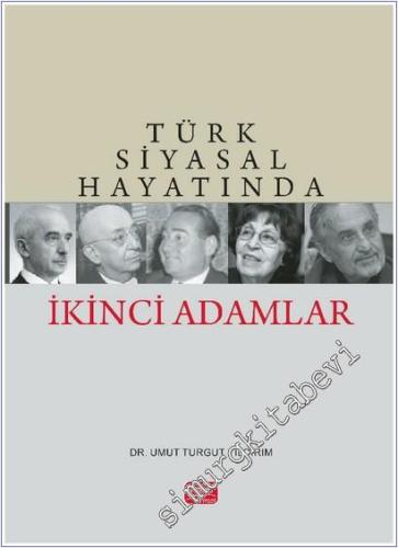 Türk Siyasal Hayatında İkinci Adamlar - 2025