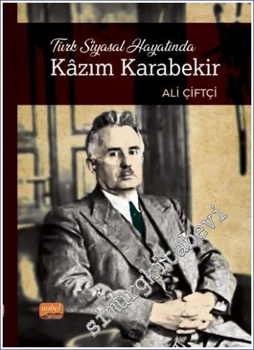 Türk Siyasal Hayatında Kazım Karabekir - 2023