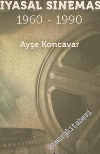 Türk Siyasal Sineması 1960 - 1990 -