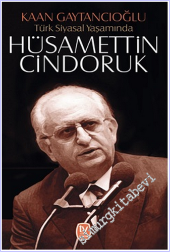 Türk Siyasal Yaşamında Hüsamettin Cindoruk -        2020