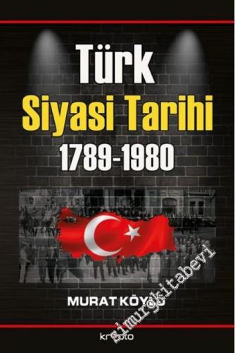 Türk Siyasi Tarihi 1789 - 1980