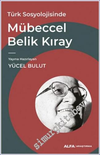 Türk Sosyolojisinde Mübeccel Belik Kıray - 2022