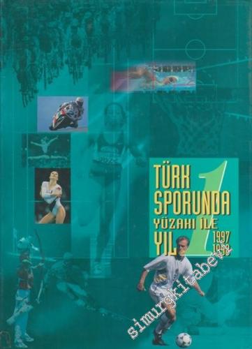 Türk Sporunda Yüzakı İle Bir Yıl 1997 - 1998 -