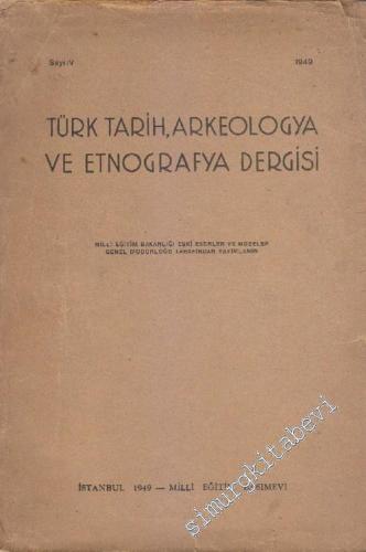 Türk Tarih, Arkeologya ve Etnografya Dergisi - Sayı: 5       1949