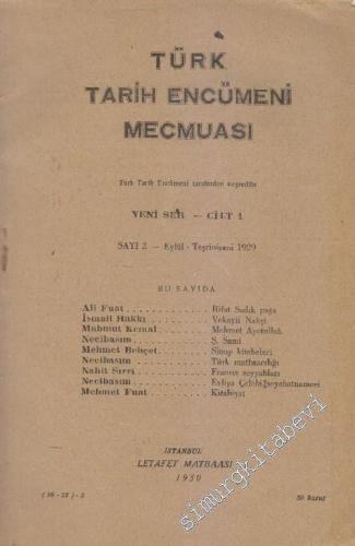 Türk Tarih Encümeni Mecmuası (Yeni Seri) - Sayı: 2 (98-21) 1 Eylül - T