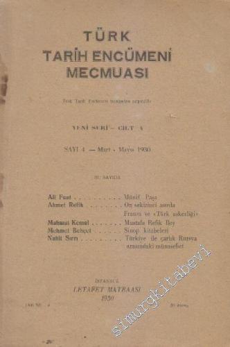 Türk Tarih Encümeni Mecmuası (Yeni Seri) - Sayı: 4 (100-23) 1 Mart - M