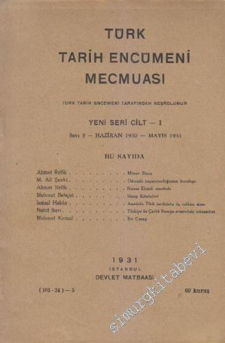 Türk Tarih Encümeni Mecmuası (Yeni Seri) - Sayı: 5 (101-24) 1 Haziran 