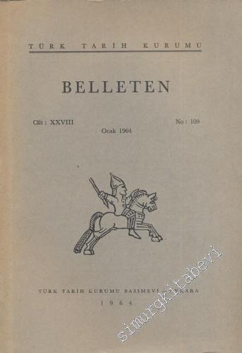 Türk Tarih Kurumu Belleten - Sayı: 109    28  Ocak