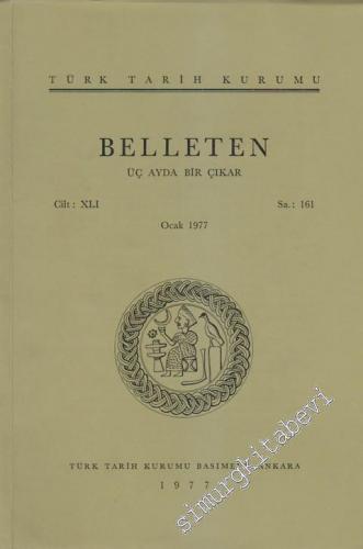 Türk Tarih Kurumu Belleten - Sayı: 161  41    Ocak