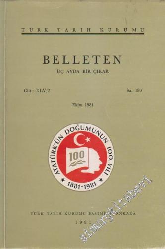 Türk Tarih Kurumu Belleten - Sayı: 180  45    Ekim