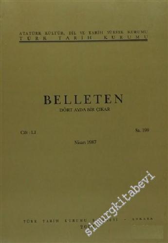Türk Tarih Kurumu Belleten - Sayı: 200  51    Ağustos  1987