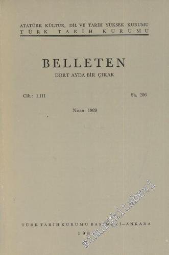 Türk Tarih Kurumu Belleten - Sayı: 206 Yıl: 53 Nisan