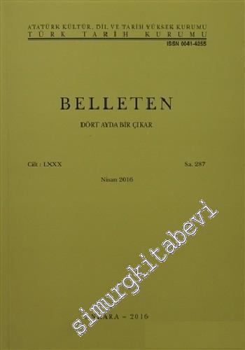 Türk Tarih Kurumu Belleten - Sayı: 287  Cilt: 80    Nisan