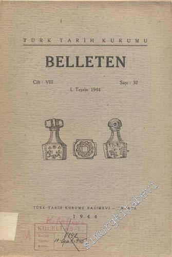 Türk Tarih Kurumu Belleten - Sayı: 32 Cilt: 8 I. Teşrin