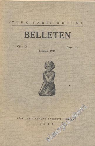 Türk Tarih Kurumu Belleten - Sayı: 35 Cilt: 9 Temmuz