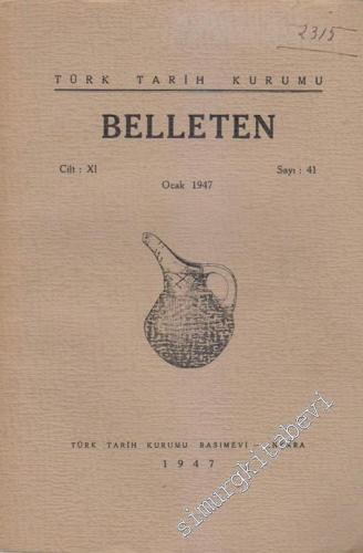 Türk Tarih Kurumu Belleten - Sayı: 41 Cilt: 11 Ocak