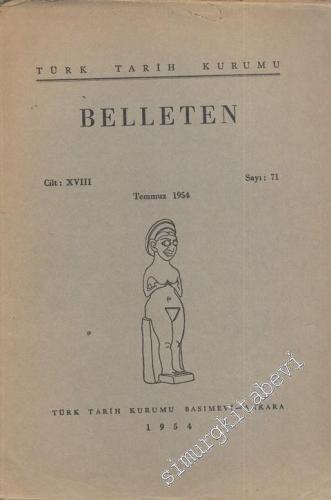 Türk Tarih Kurumu Belleten - Sayı: 71  18    Temmuz 1954