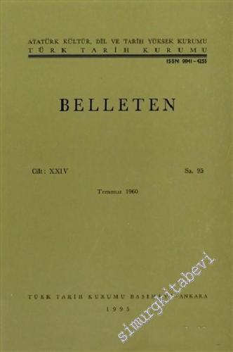 Türk Tarih Kurumu Belleten - Sayı: 95  Cilt: 24    Temmuz 1960