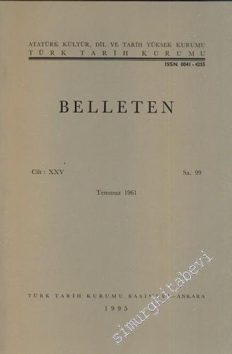 Türk Tarih Kurumu Belleten - Sayı: 99  Cilt: 25    Temmuz