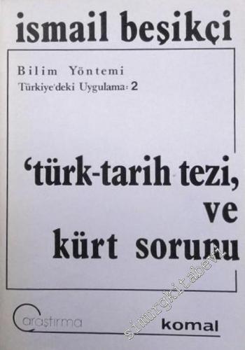 Türk Tarih Tezi ve Kürt Sorunu ( Bilim Yöntemini Türkiye'de Uygulama 2 ) -        1977