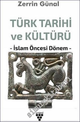 Türk Tarihi ve Kültürü : İslam Öncesi Dönem - 2023