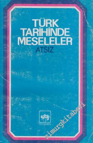 Türk Tarihinde Meseleler -