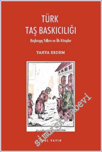 Türk Taş Baskıcılığı - Başlangıç Yılları ve İlk Kitaplar - 2022