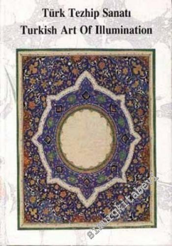 Türk Tezhip Sanatı = Turkish Art of Illumination