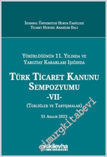 Türk Ticaret Kanunu Sempozyumu VII - 2024