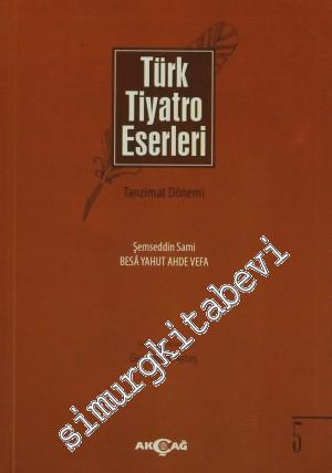 Türk Tiyatro Eserleri 5: Tanzimat Dönemi -