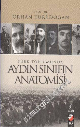 Türk Toplumunda Aydın Sınıfın Anatomisi -