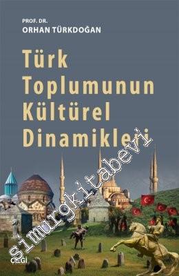 Türk Toplumunun Kültürel Dinamikleri