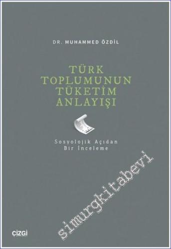Türk Toplumunun Tüketim Anlayışı -        2023