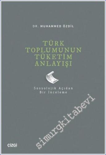Türk Toplumunun Tüketim Anlayışı - 2023