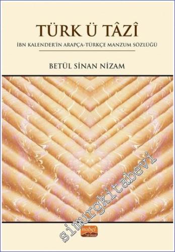 Türk Ü Tazi İbn Kalenderi'n Arapça-Türkçe Manzum Sözlüğü - 2023